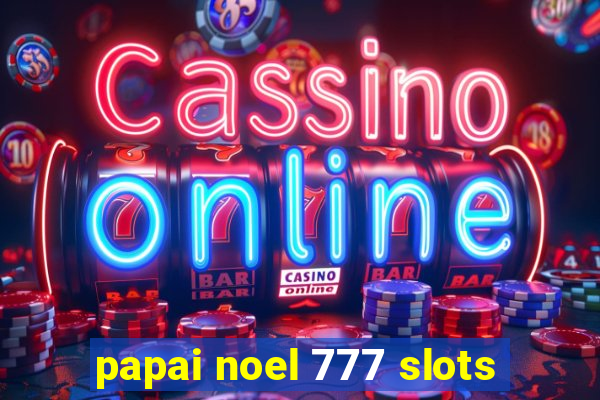 papai noel 777 slots